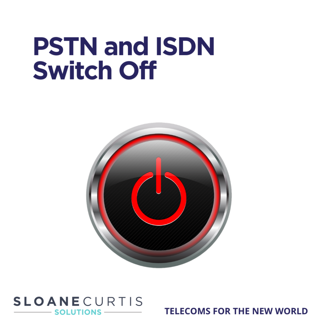Sloane Curtis Solutions - PSTN and ISDN switch off
